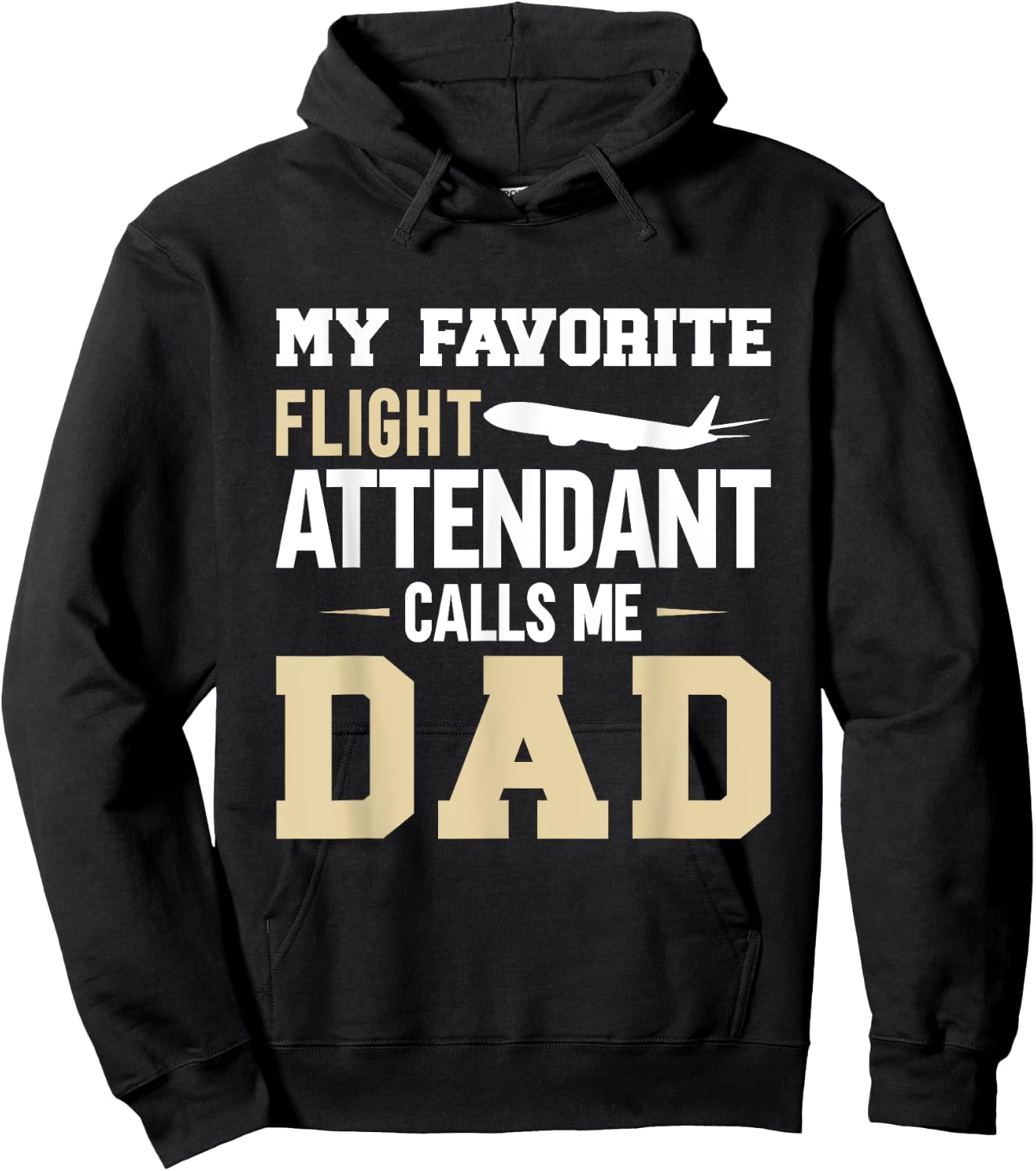 My Favorite Flight Attendant Calls Me Dad, Flight Attendant Hoodie - Hoodie | Black