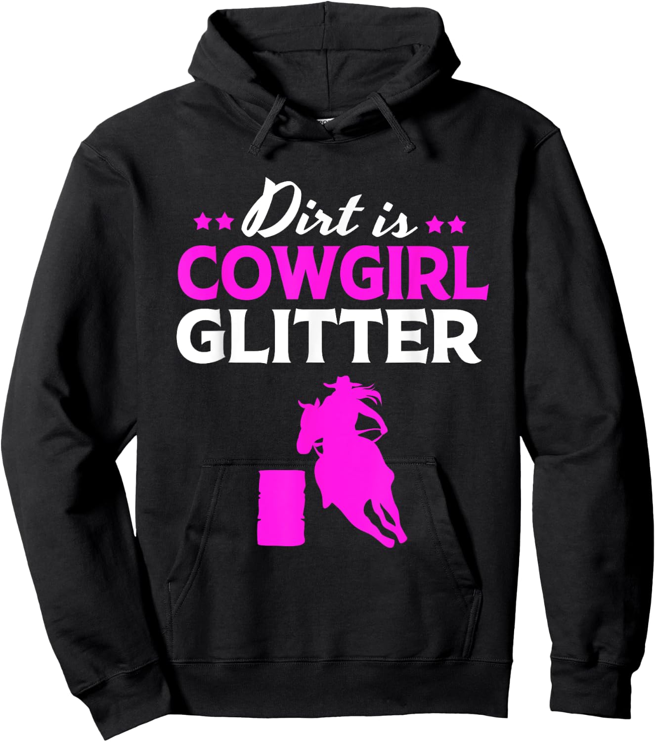 Funny Barrel Racing Horseback Dirt Is Cowgirl Glitter Hoodie - Hoodie | Black