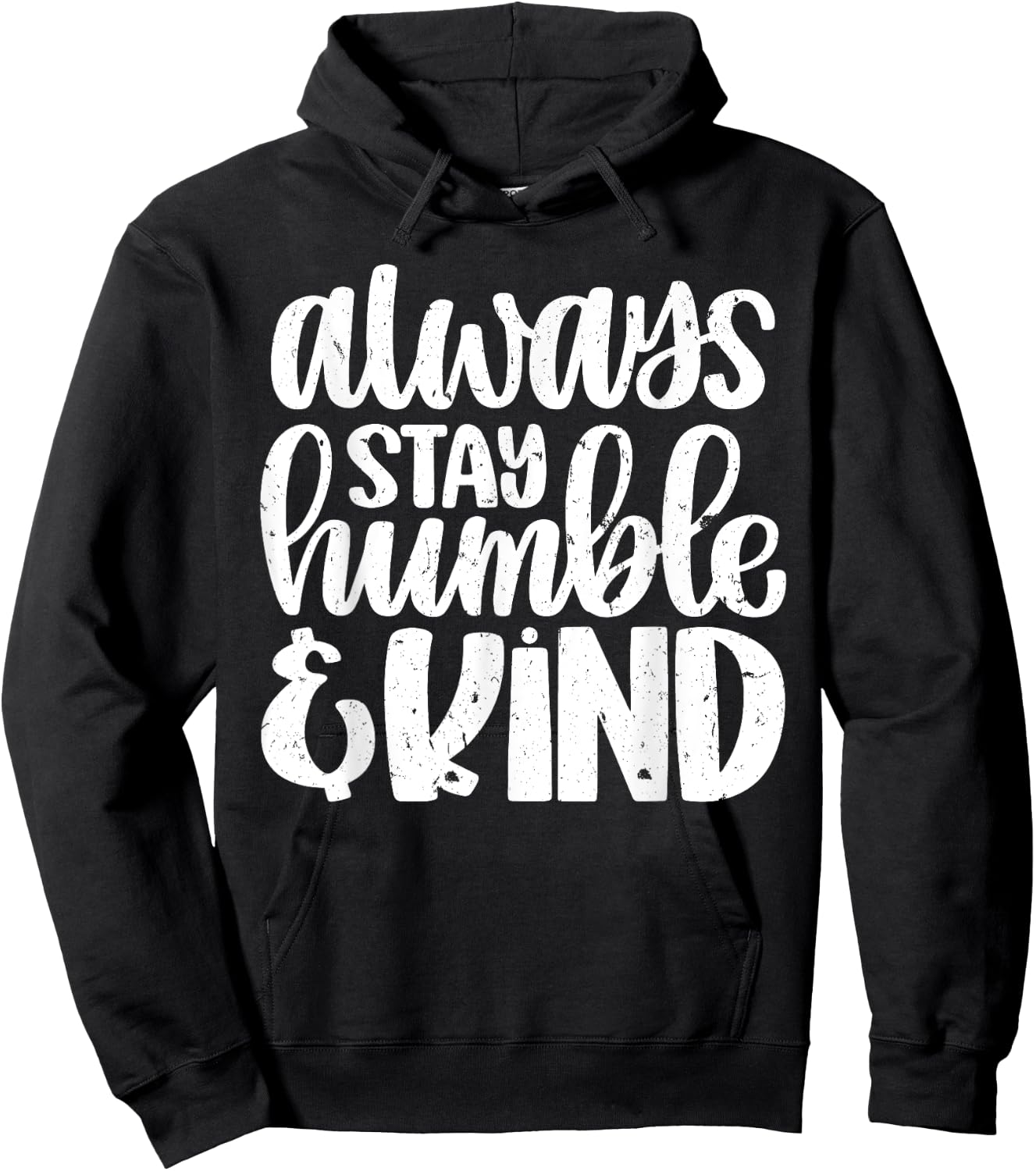 Always Stay Humble And Kind Vintage Distressed Hoodie - Hoodie | Black