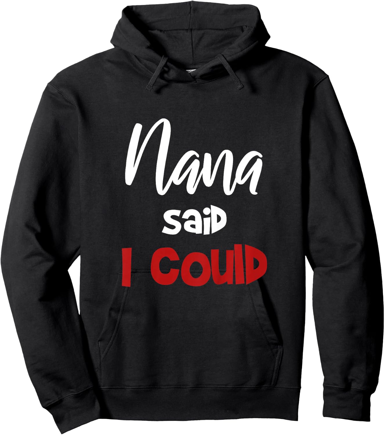 Mimi Said I Could Toddler Shirt Nana Said I Could funny Nana Hoodie - Hoodie | Black
