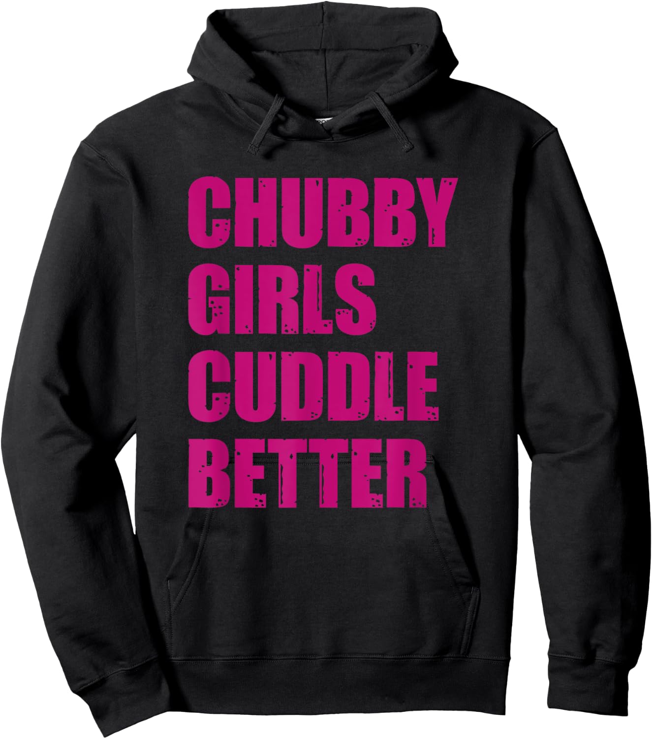 Chubby Girls Cuddle Better Hoodie - Hoodie | Black