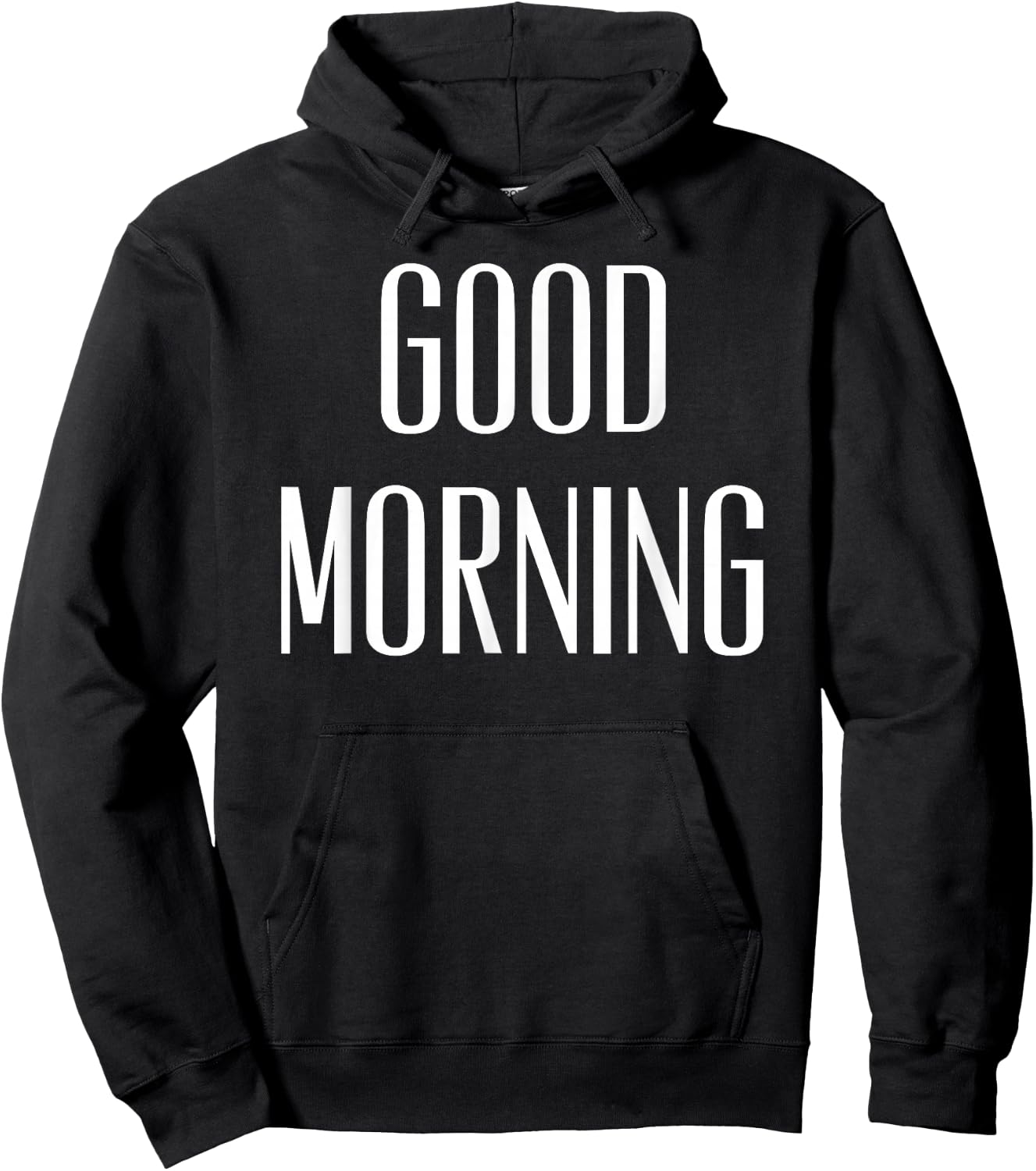 Good Morning Funny Quote Hoodie - Hoodie | Black