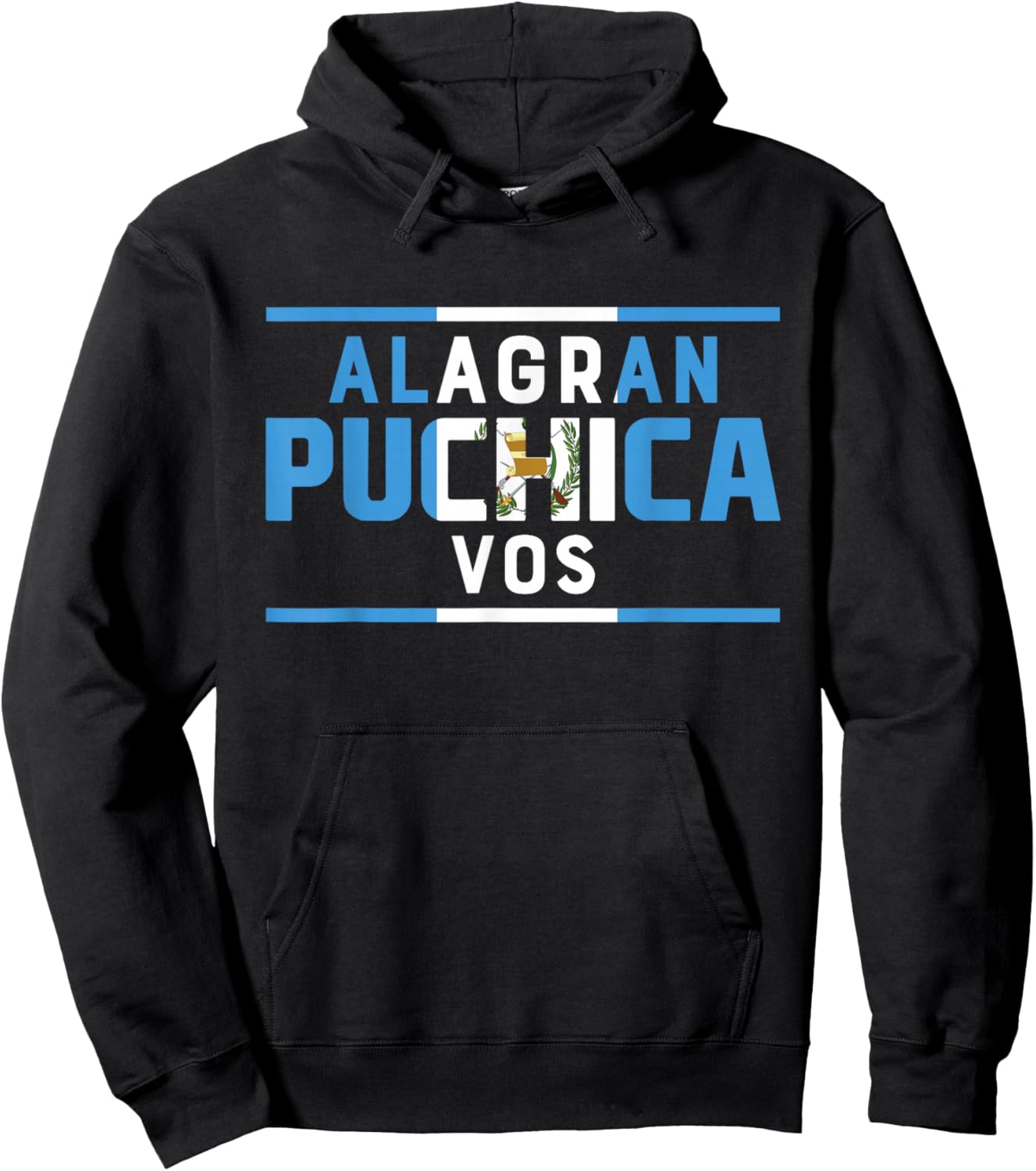 Ala Gran Puchica Vos Guatemala Pride Flag Saying Camiseta Hoodie - Hoodie | Black