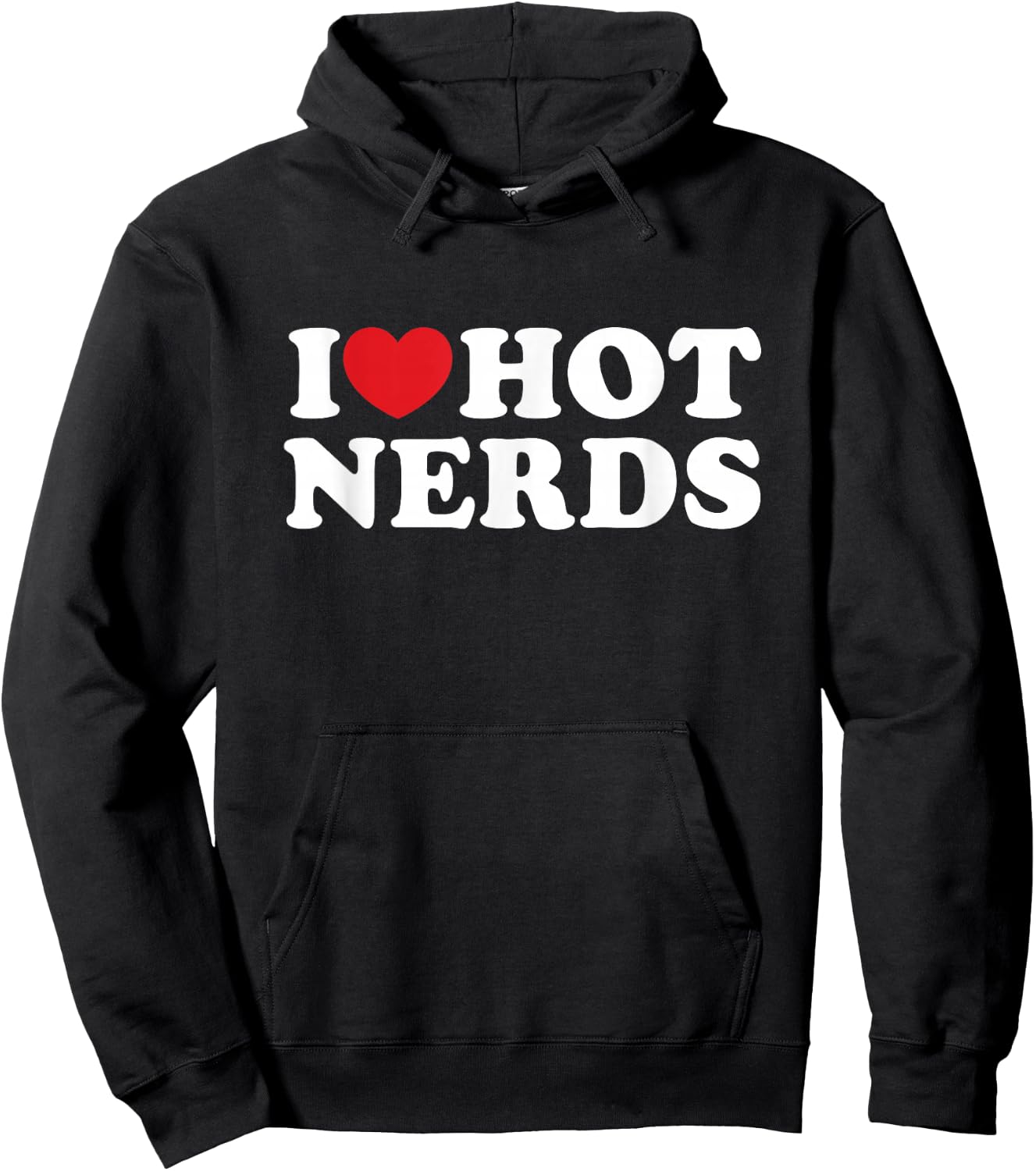 I Love Hot Nerds Nerd Lover I Heart Hot Nerds Hoodie - Hoodie | Black