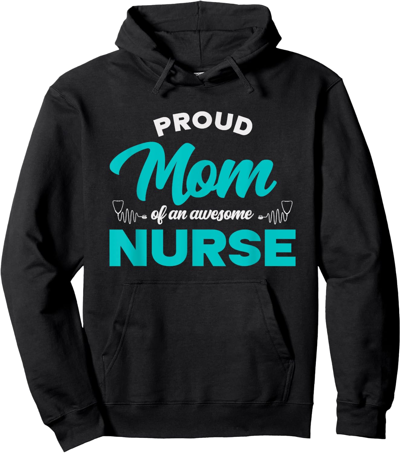 Proud Mom Of An Awesome Nurse - Mom of a Nurse Hoodie - Hoodie | Black