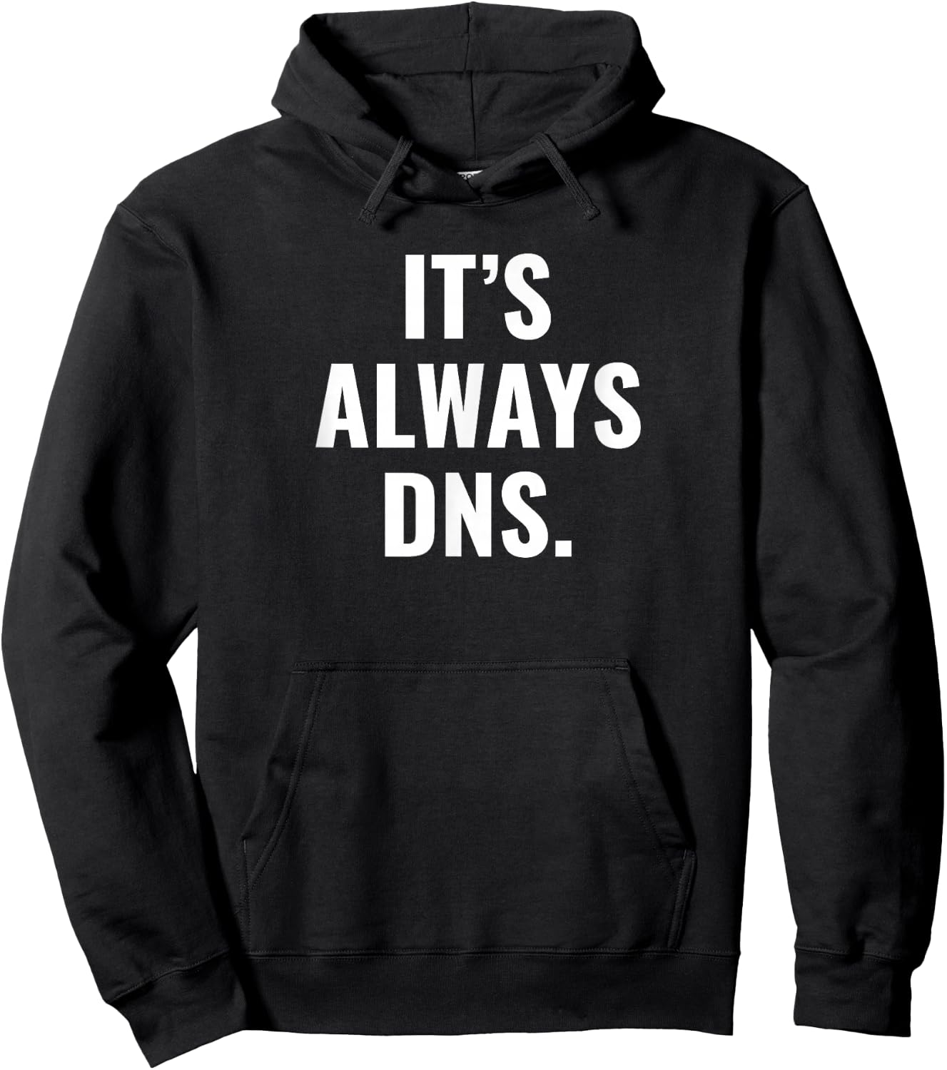 It's Always DNS IT Administrator and Computer Scientist Hoodie - Hoodie | Black
