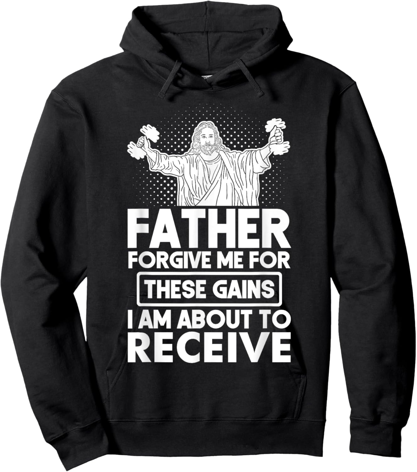 Father Forgive Me These Gains Jesus Workout Weightlifting Hoodie - Hoodie | Black