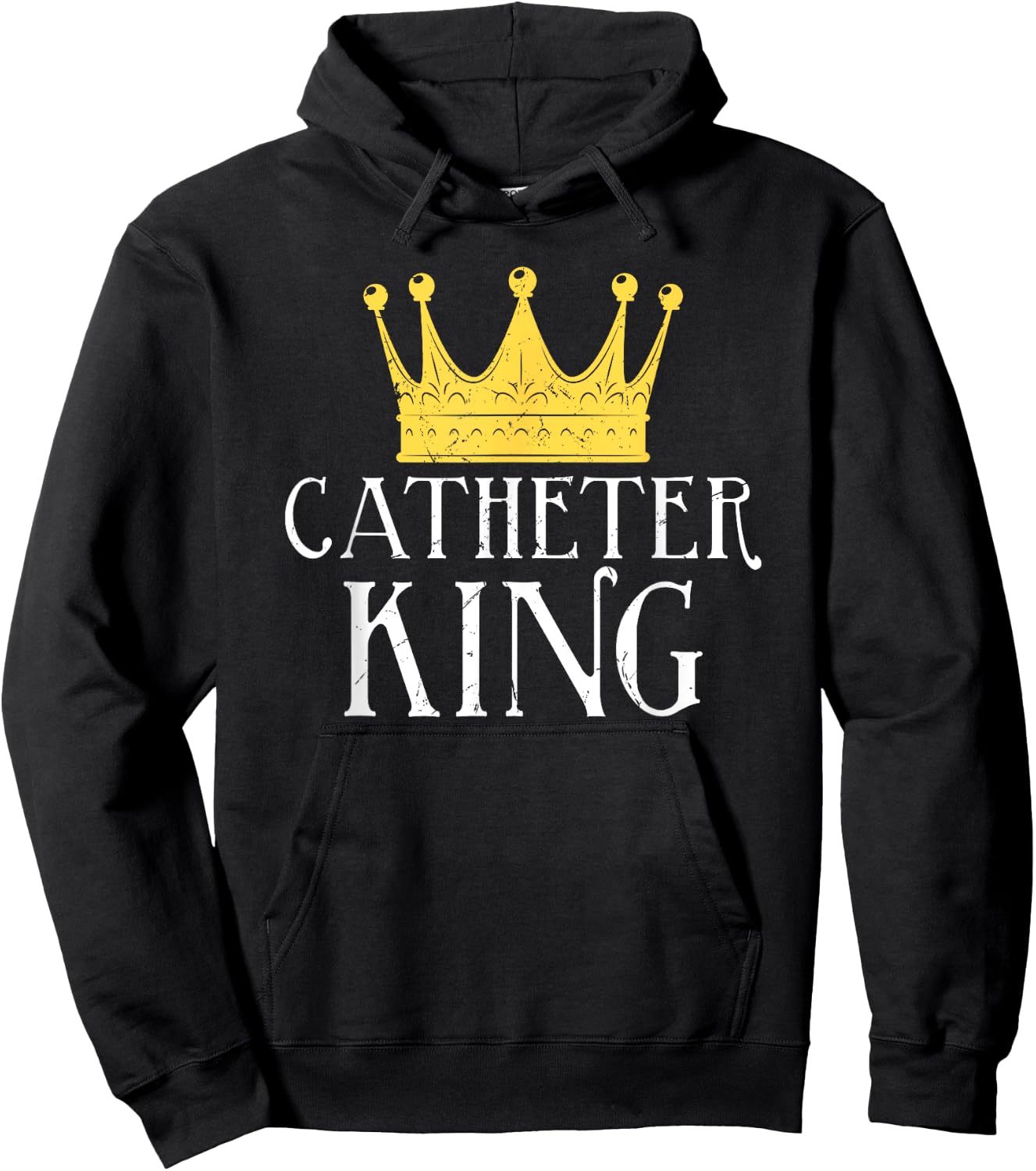Catheter King Funny EMT Nurse Paramedic ER Tech Medicine Hoodie - Hoodie | Black