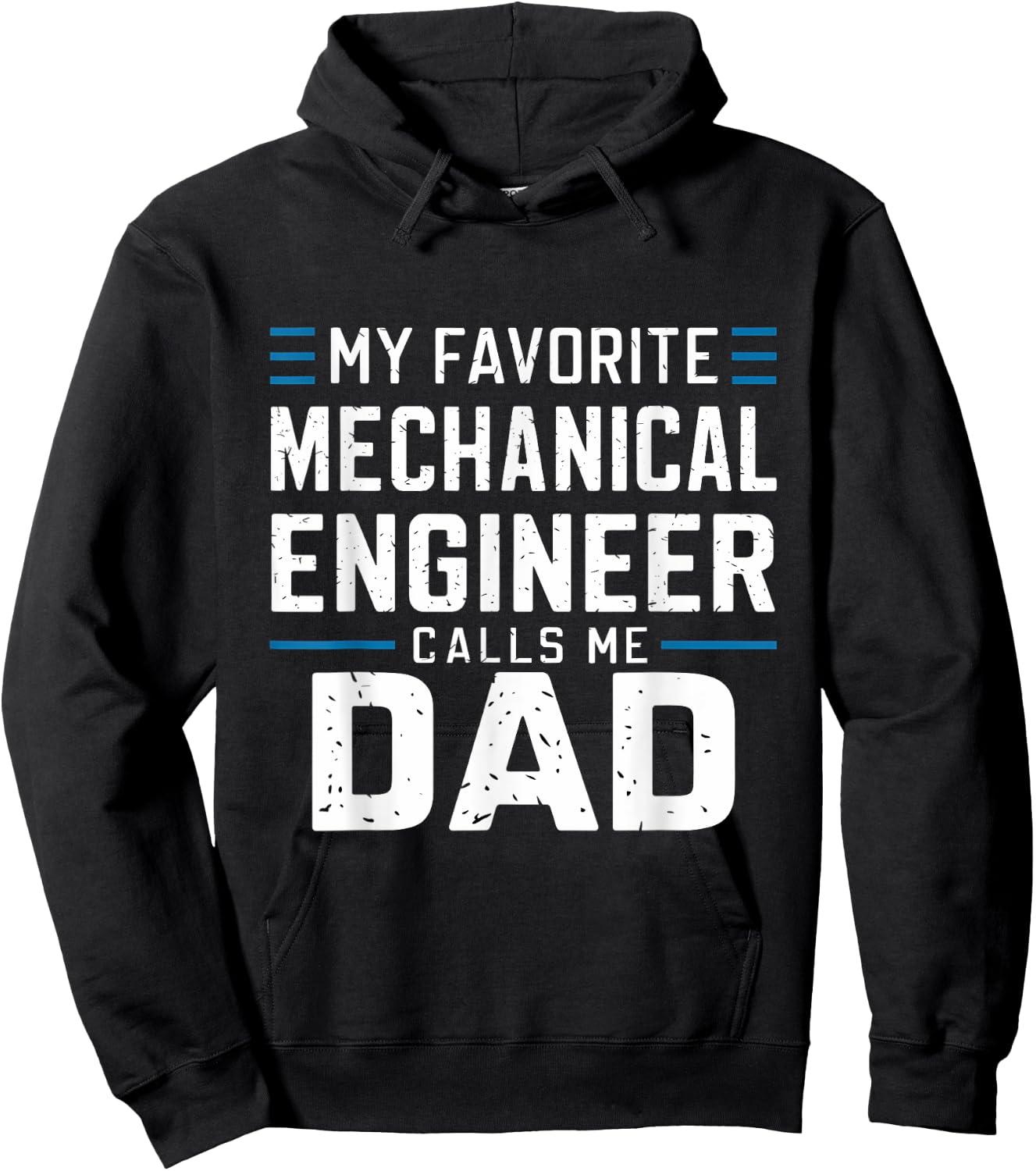 Funny My Favorite Mechanical Engineer Calls Me Dad Hoodie - Hoodie | Black