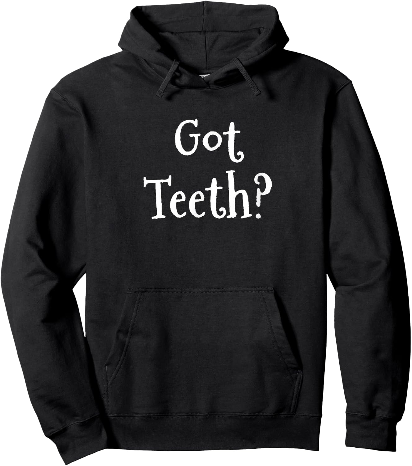 Funny Dental Quote Got Teeth? Dentures Humor Hoodie - Hoodie | Black