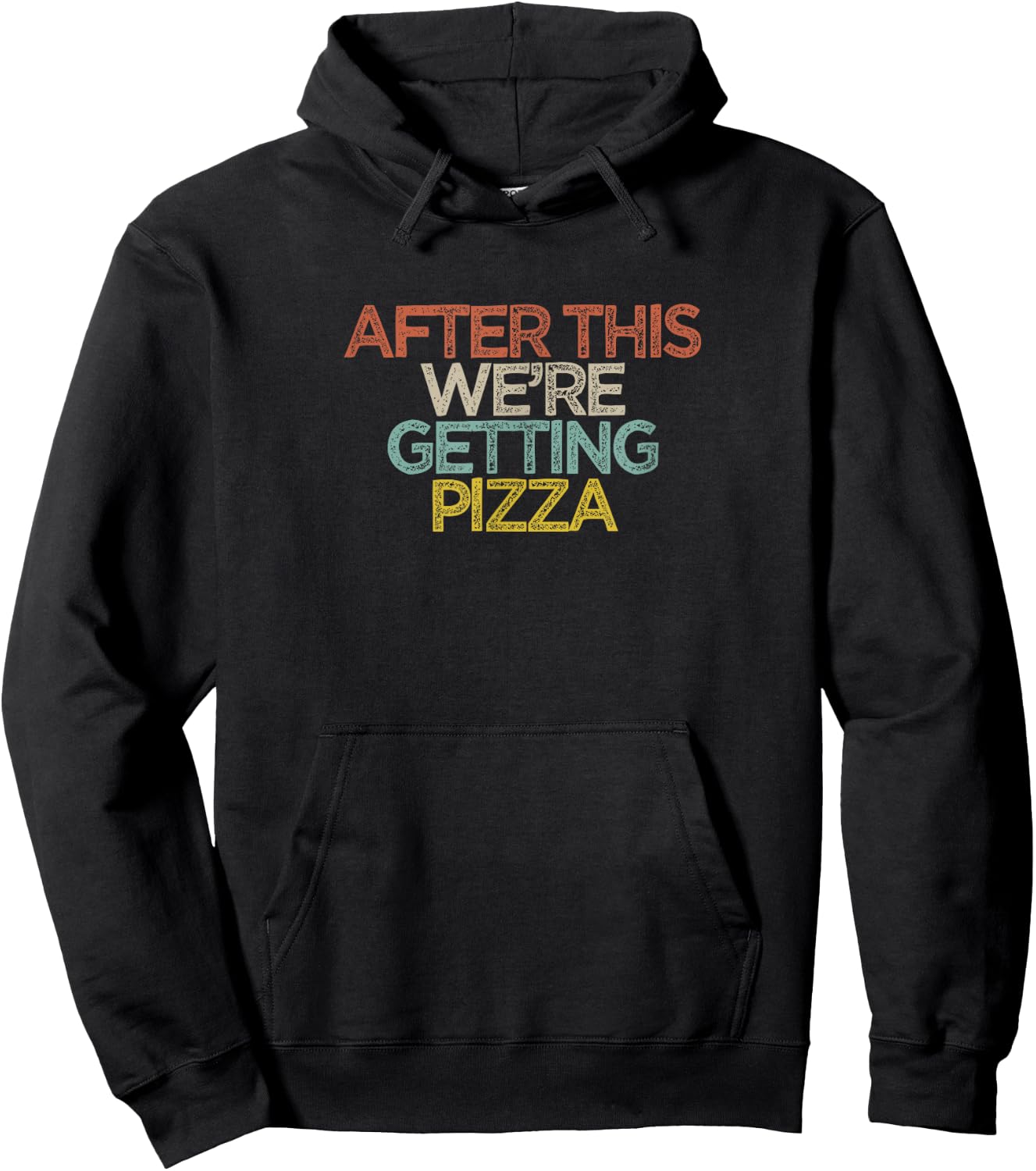 Funny After This We're Getting Pizza Hoodie - Hoodie | Black
