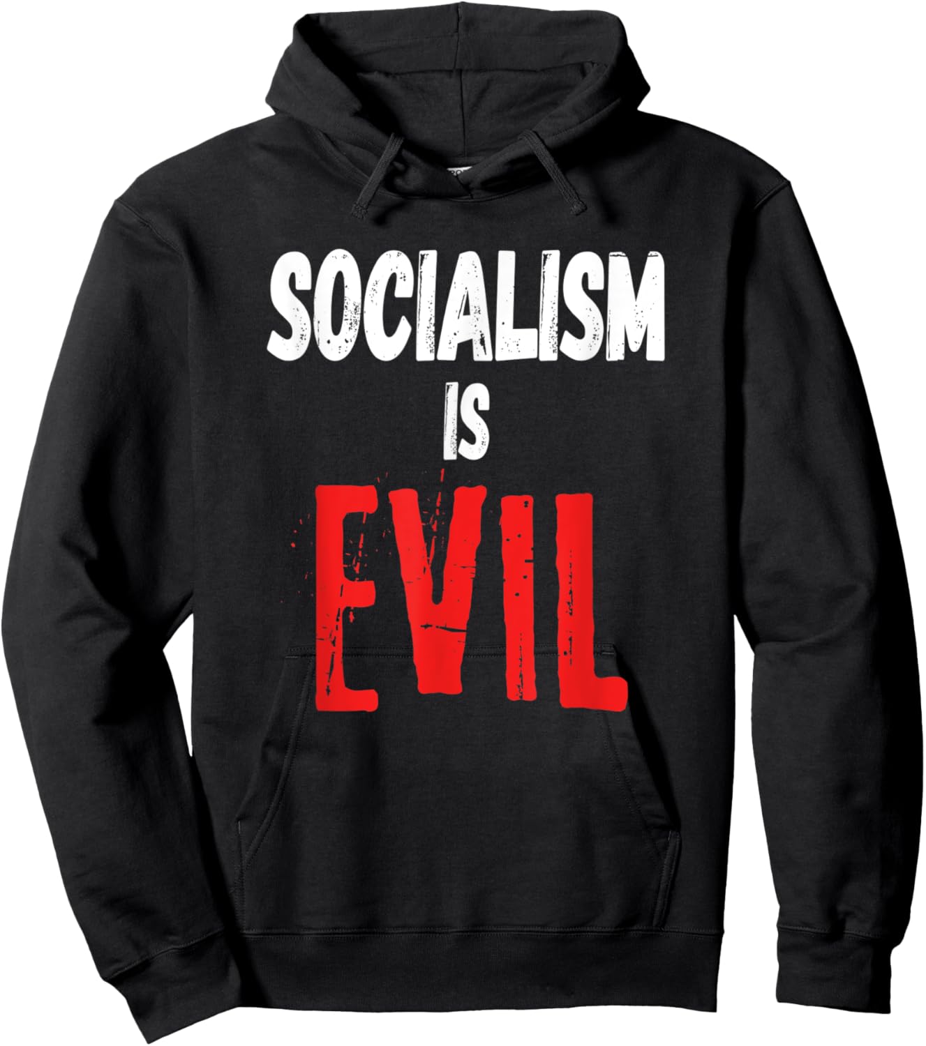 Socialism Is Evil | Anti Socialism Pro Capitalism Quote Gift Hoodie - Hoodie | Black