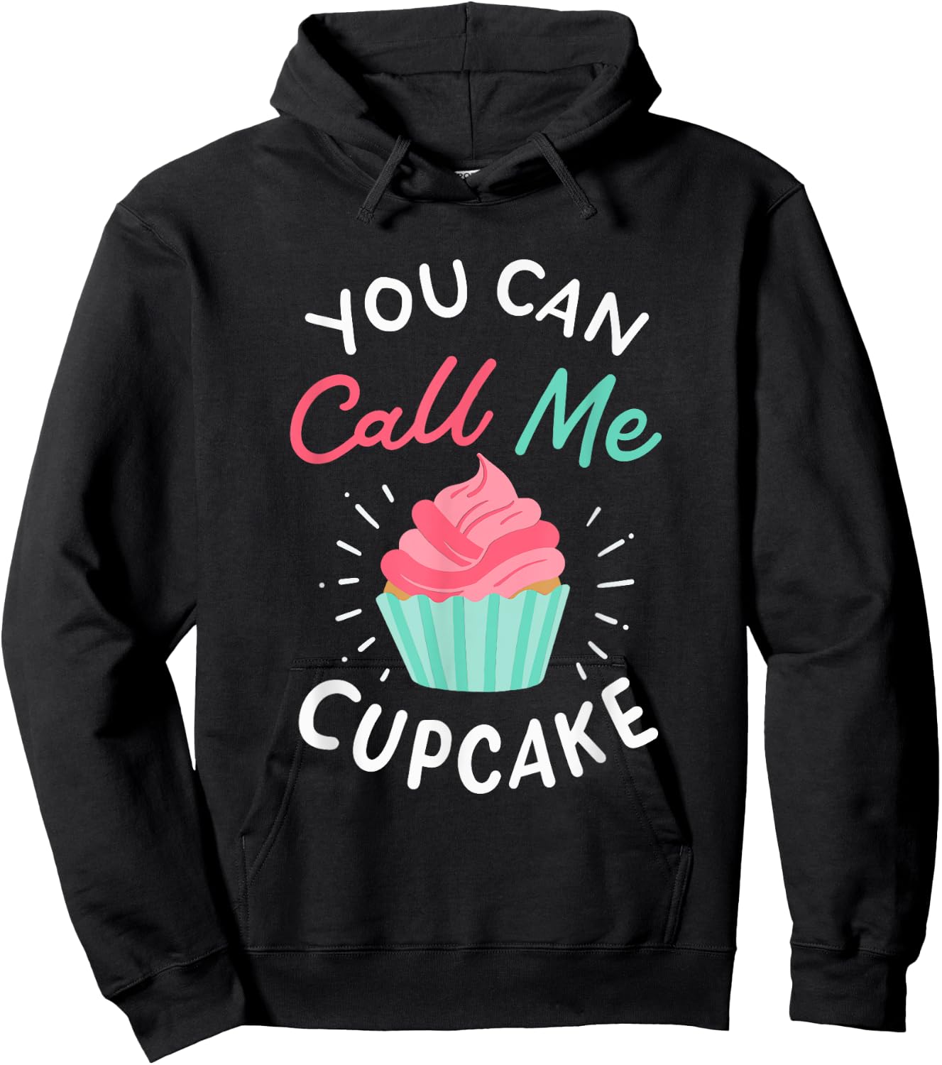 You Can Call Me Cupcake Hoodie - Hoodie | Black