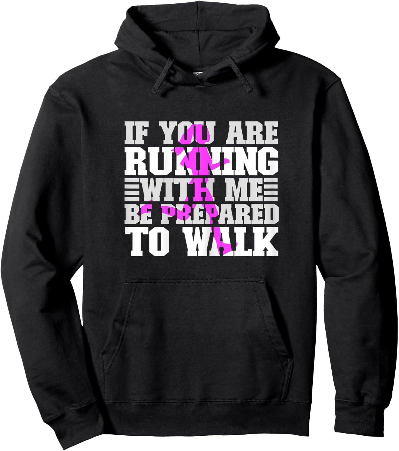 If You Are Running With Me Be Prepared To Walk - Slow Runner Hoodie - Hoodie | Black