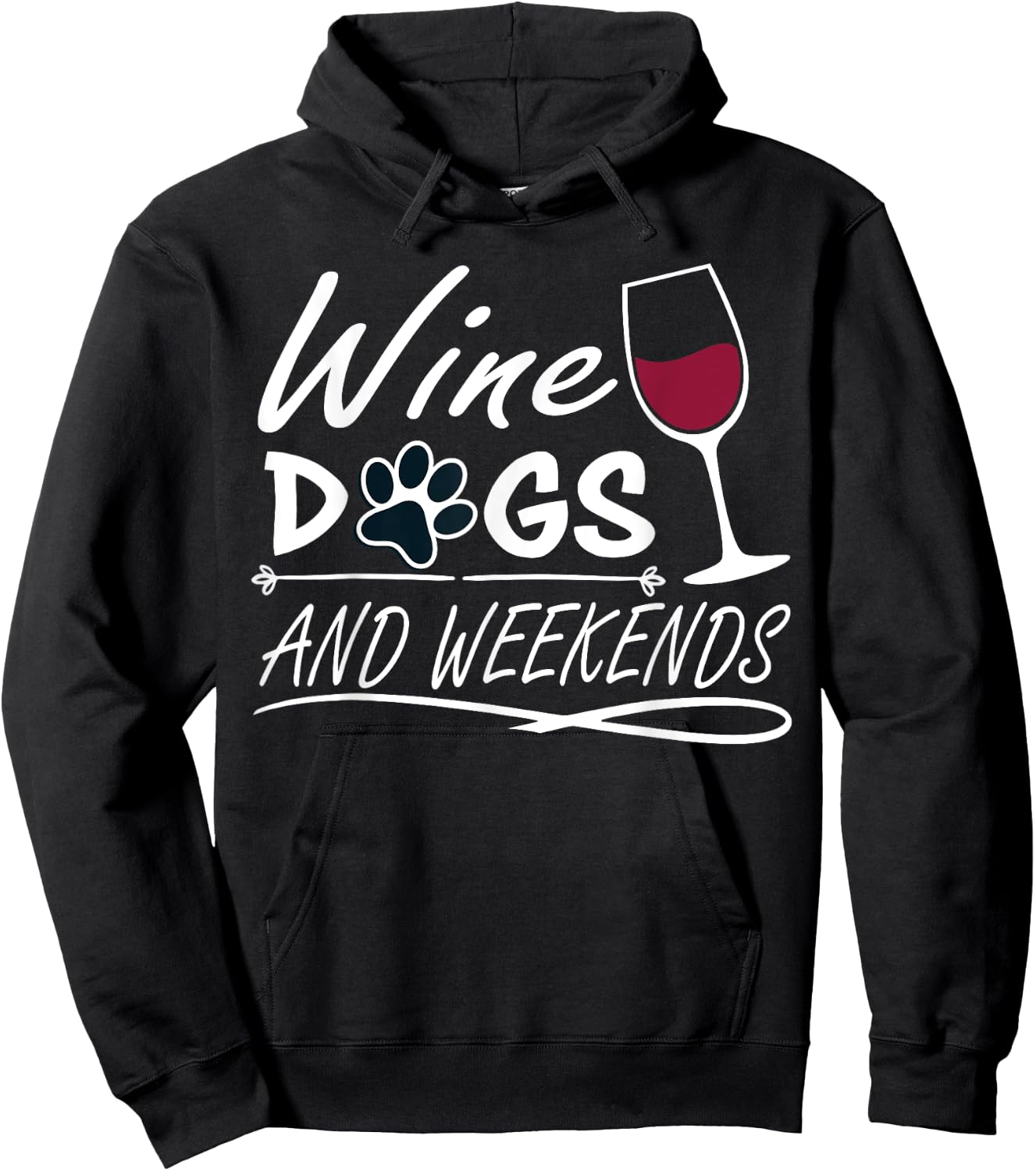 Wine & Dogs and Weekends - Funny Dog & Wine Men Women Hoodie - Hoodie | Black