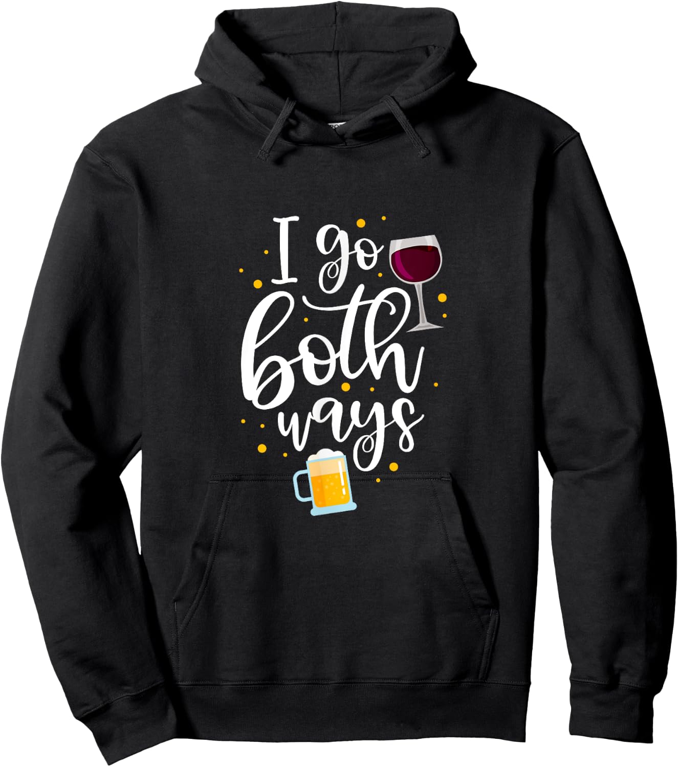 I Go Both Ways Wine Beer Alcohol Drinker Drinking Party Hoodie - Hoodie | Black