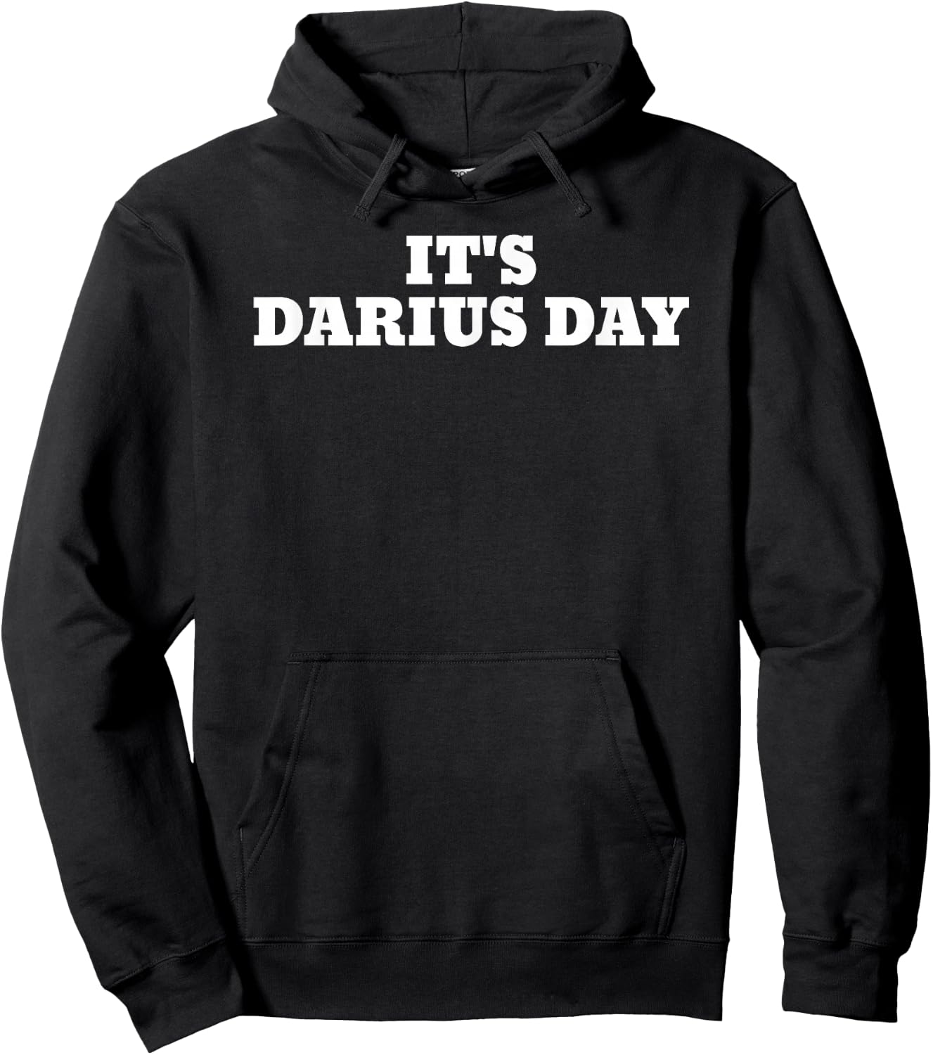 It's Darius Day Funny Meme Hoodie - Hoodie | Black