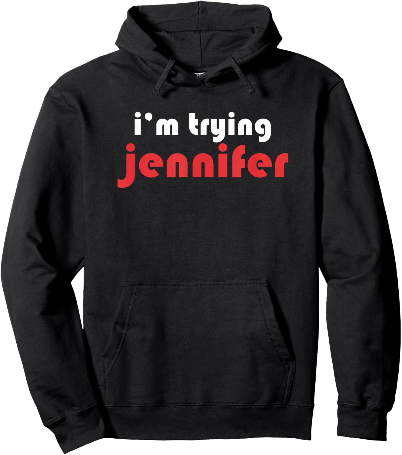 Im Trying Jennifer Hoodie - Hoodie | Black