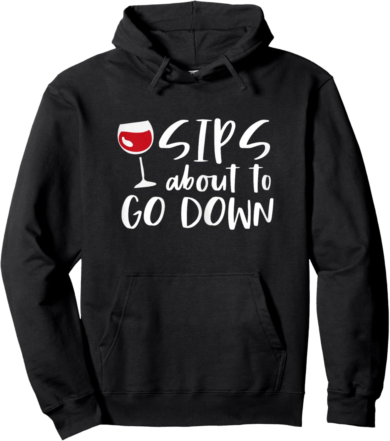Funny Wine Drinker Sips About To Go Down Hoodie - Hoodie | Black