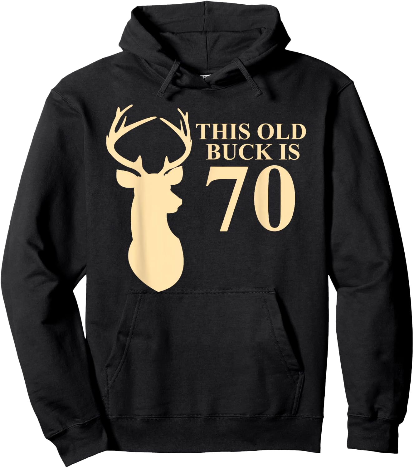 This Old Buck Is 70 Shirt | 70 year old Animal Hunter Gift Hoodie - Hoodie | Black