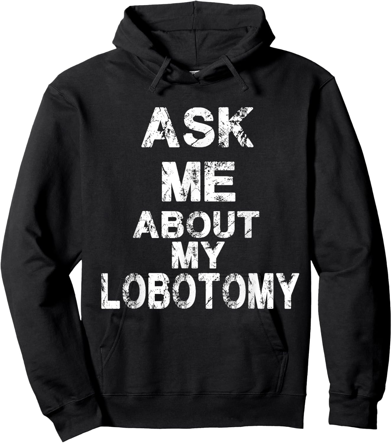 Ask Me About My Lobotomy Funny Typography Hoodie - Hoodie | Black