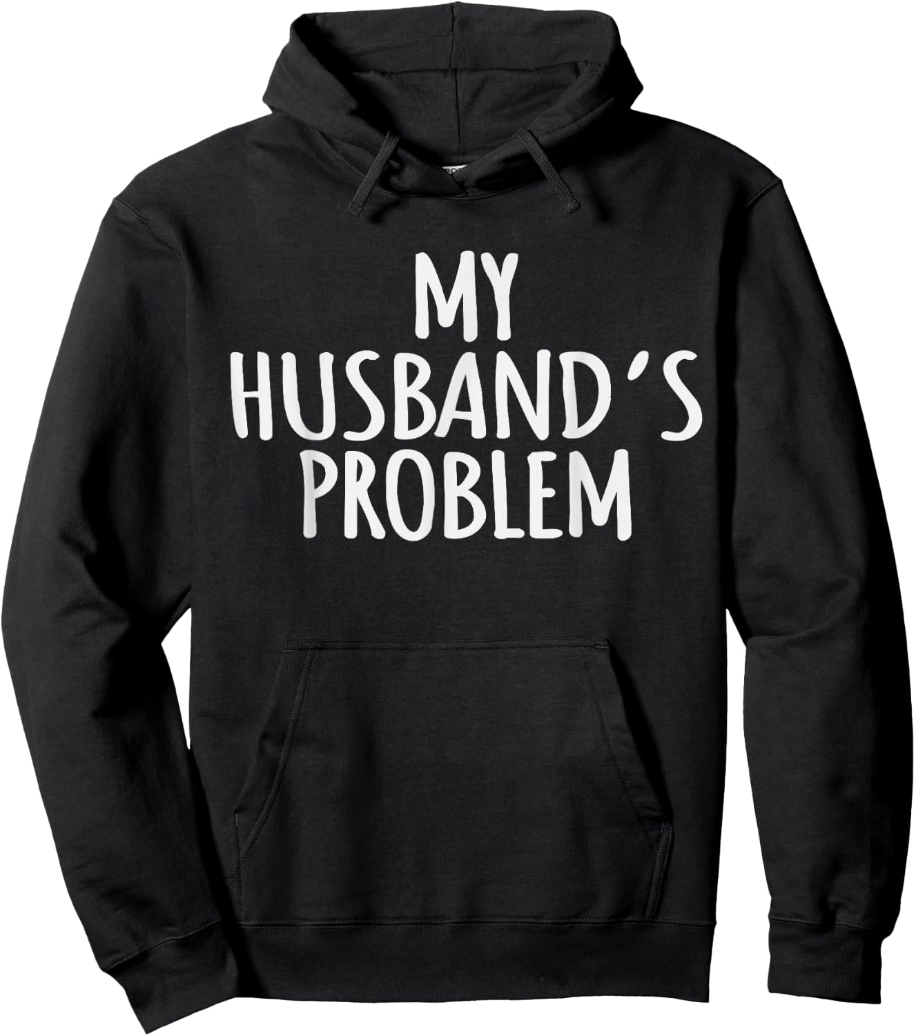 My Husband's Problem Marriage Wife Husband Women Hoodie - Hoodie | Black