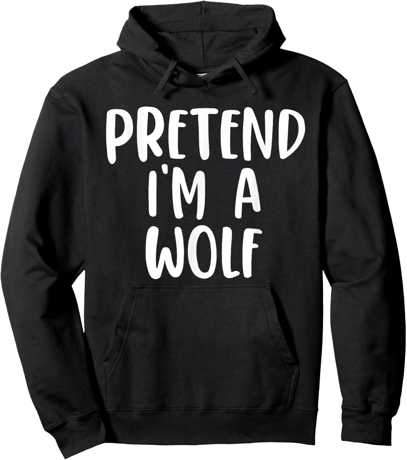 Pretend I'm A Wolf Costume Lazy Easy Design Hoodie - Hoodie | Black