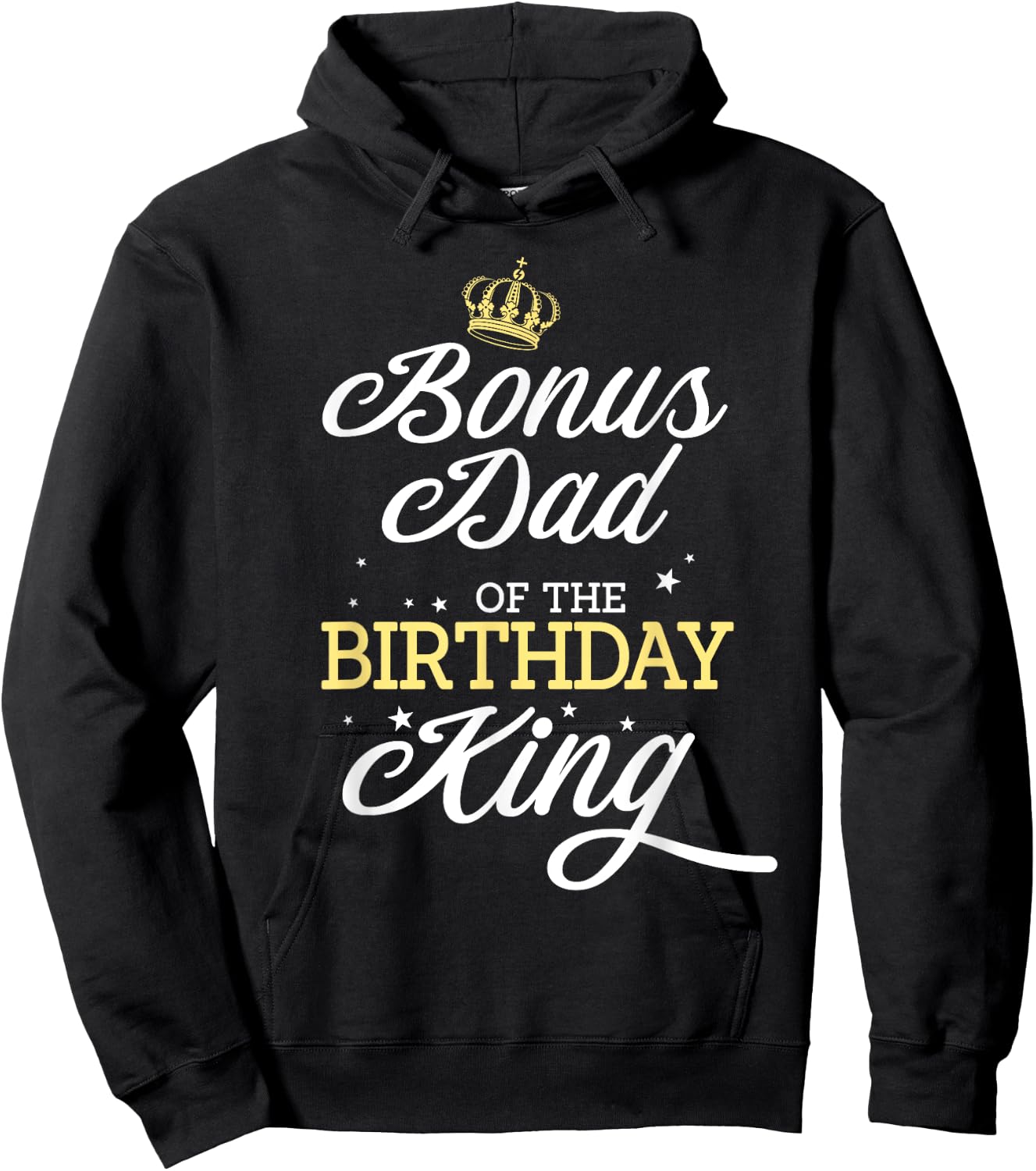 Bonus Dad of the Birthday King Party Bday Celebration Hoodie - Hoodie | Black