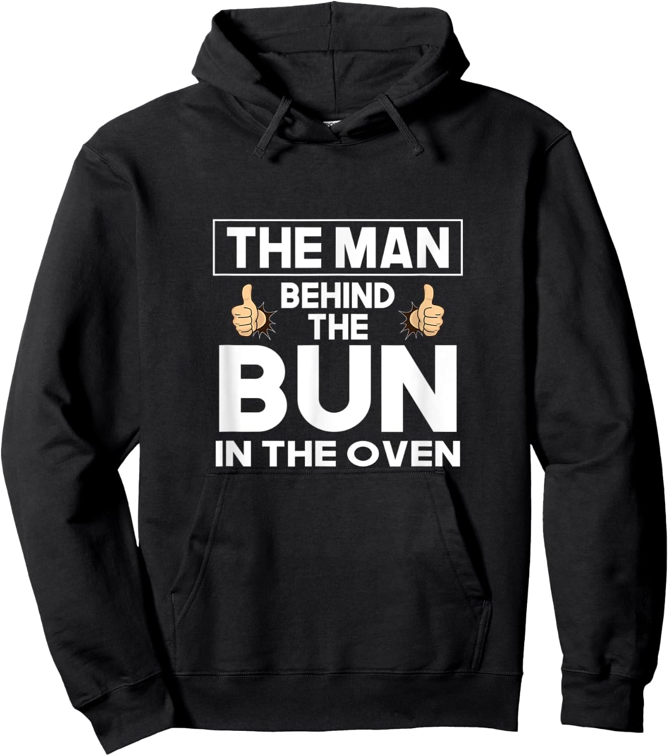 The Man Behind The Bun In The Oven Funny Pregnancy Reveal Hoodie - Hoodie | Black
