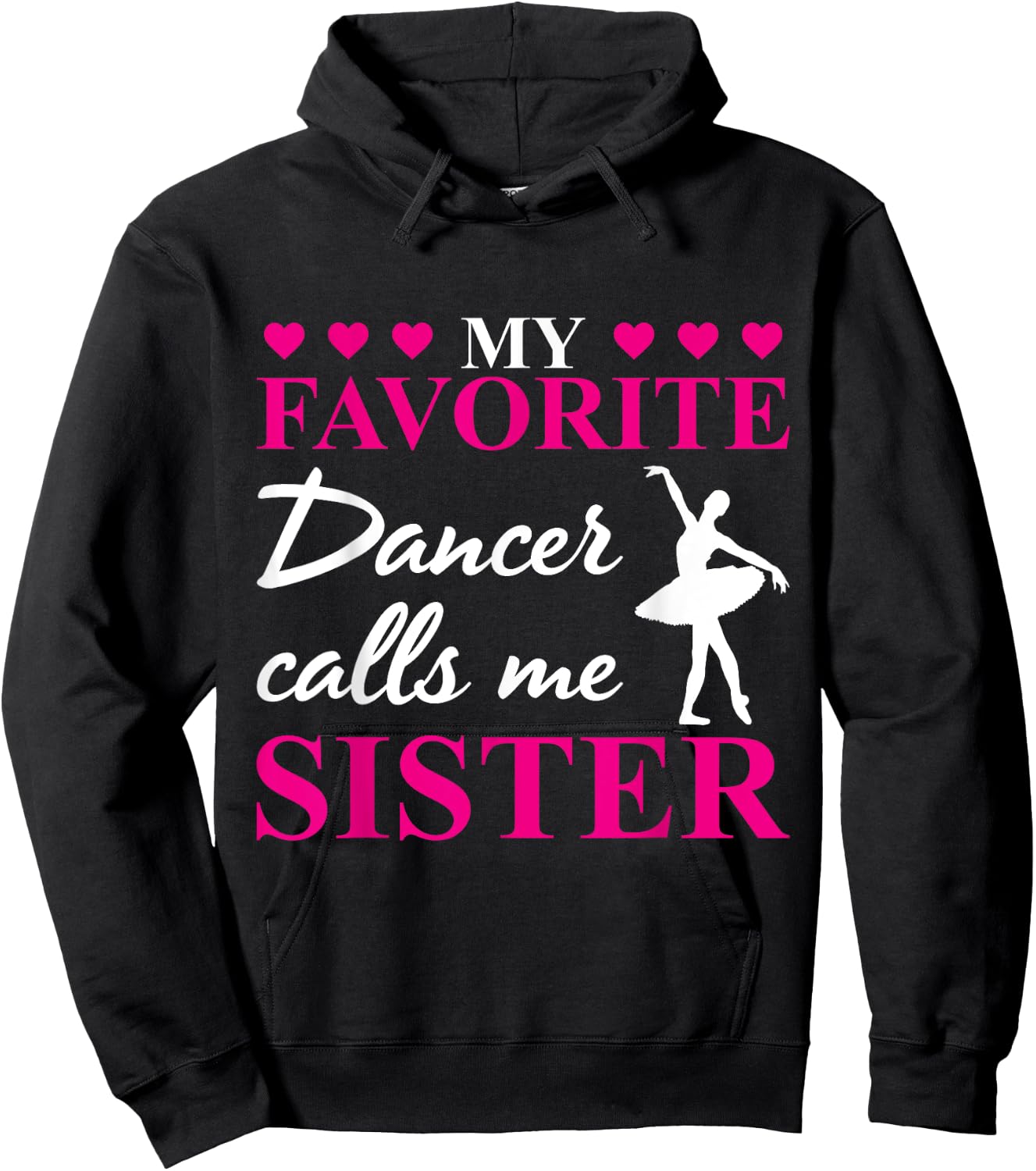 My Favorite Dancer Calls Me Sister Dance Practice Hoodie - Hoodie | Black
