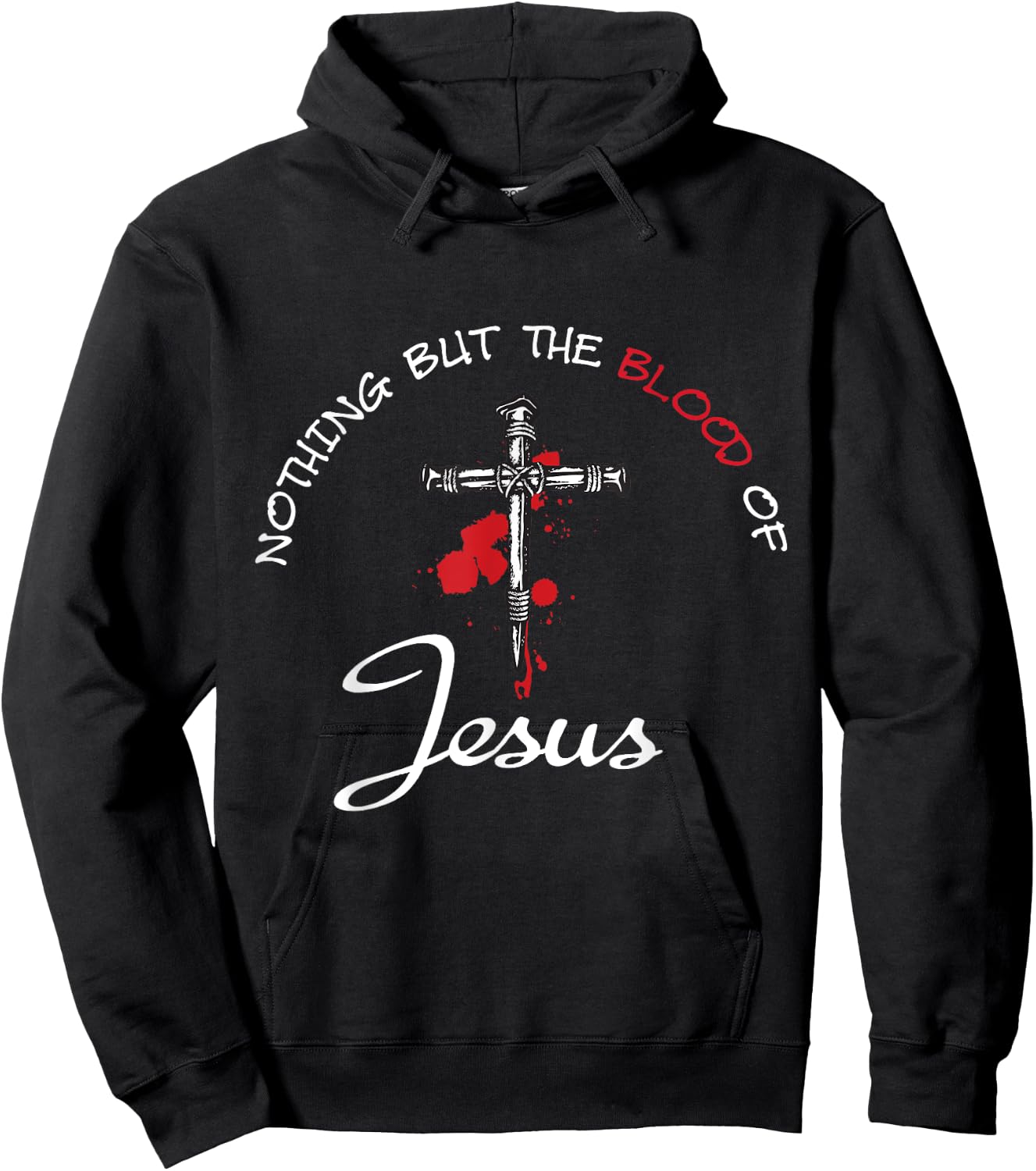 Nothing But The Blood Of Jesus Hoodie - Hoodie | Black