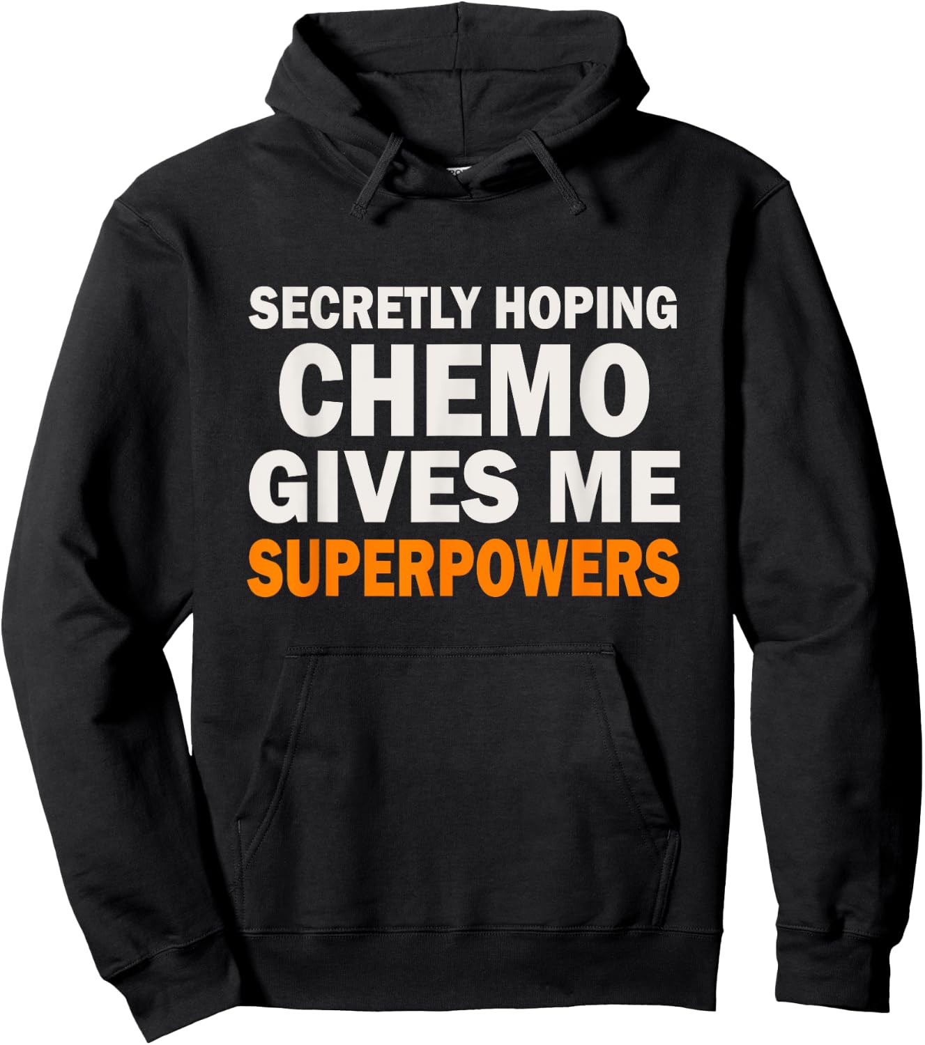 Chemo Secretly Hoping Superpowers-Radiation Cancer Awareness Hoodie - Hoodie | Black
