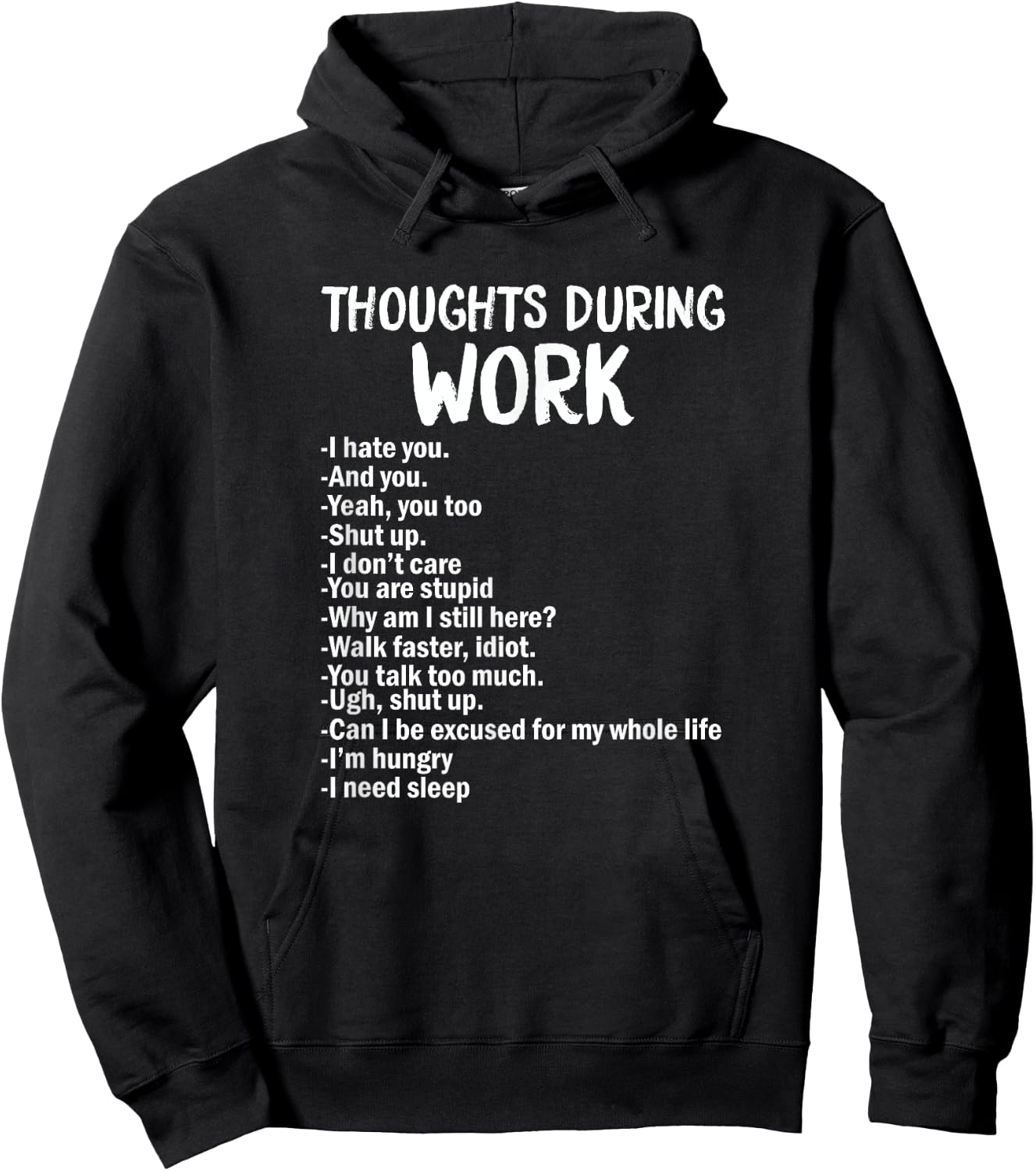 Thoughts During Work Funny Sarcastic Hate Work Hoodie - Hoodie | Black