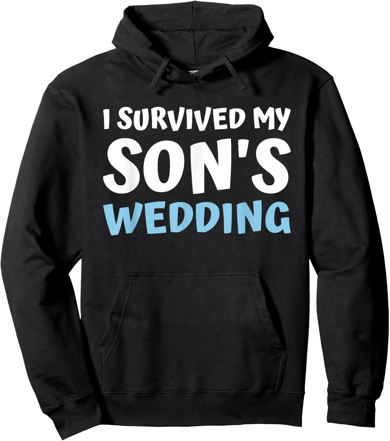 I Survived My Sons Wedding Bridal Party Dad Mom From Bride Hoodie - Hoodie | Black