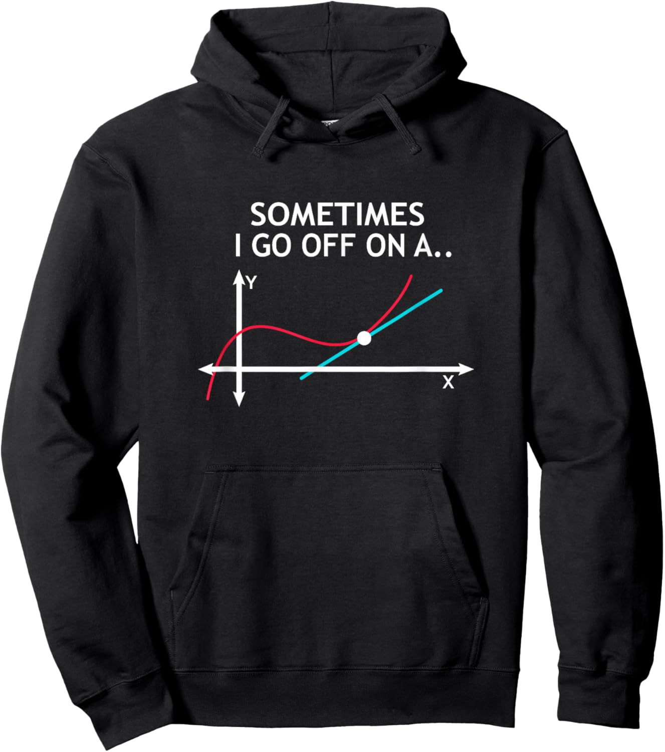 Geek equation study solve Sometimes I go off on a Tangent Hoodie - Hoodie | Black
