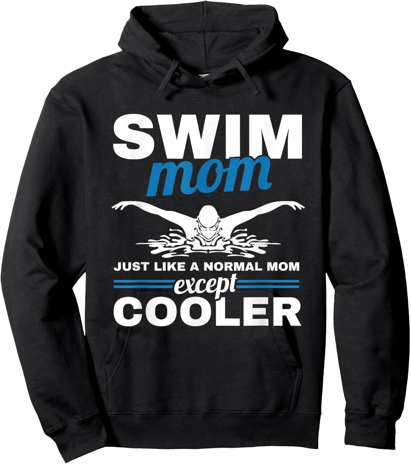 Swimmer Mother Swimming Women Swim Mom Like A Normal Mom Hoodie - Hoodie | Black