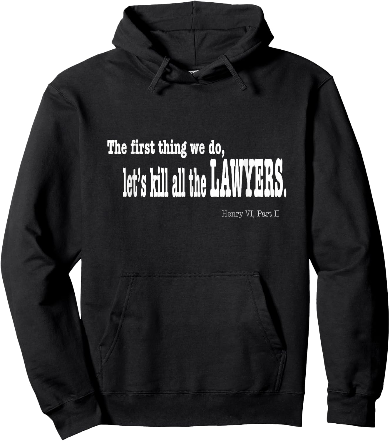 Funny Shakespeare Quote Shirt - Let's Kill All the Lawyers Hoodie - Hoodie | Black
