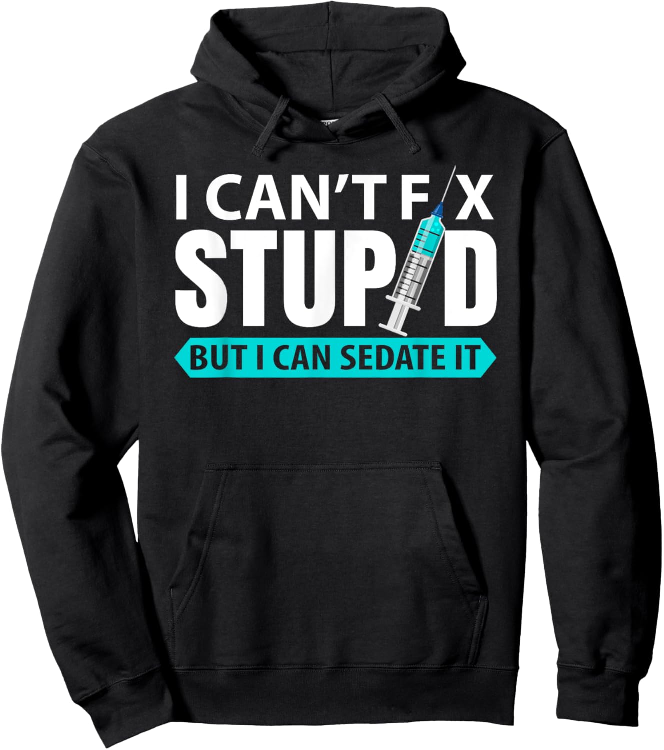 cant´t fix stupid but I can sedate it | anesthetist Hoodie - Hoodie | Black