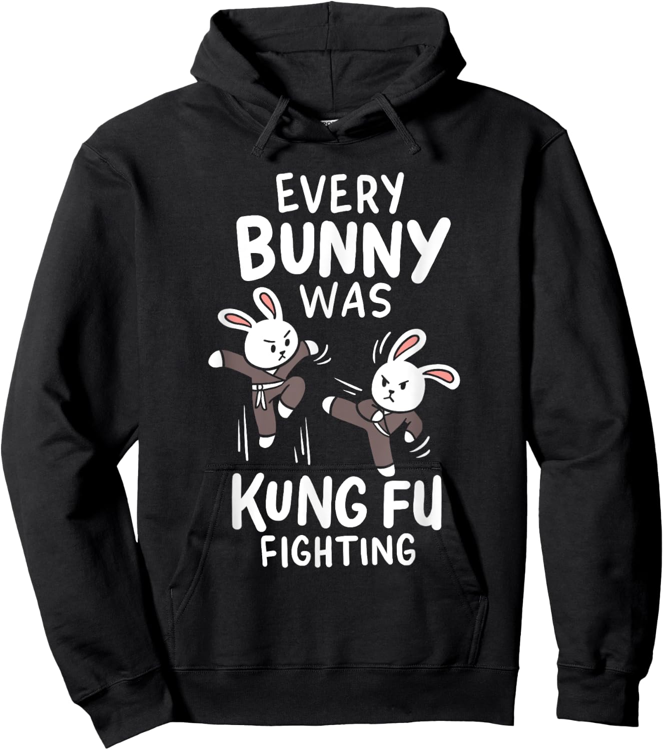 Every Bunny Was Kung Fu Fighting Ninja Martial Arts Costume Hoodie - Hoodie | Black