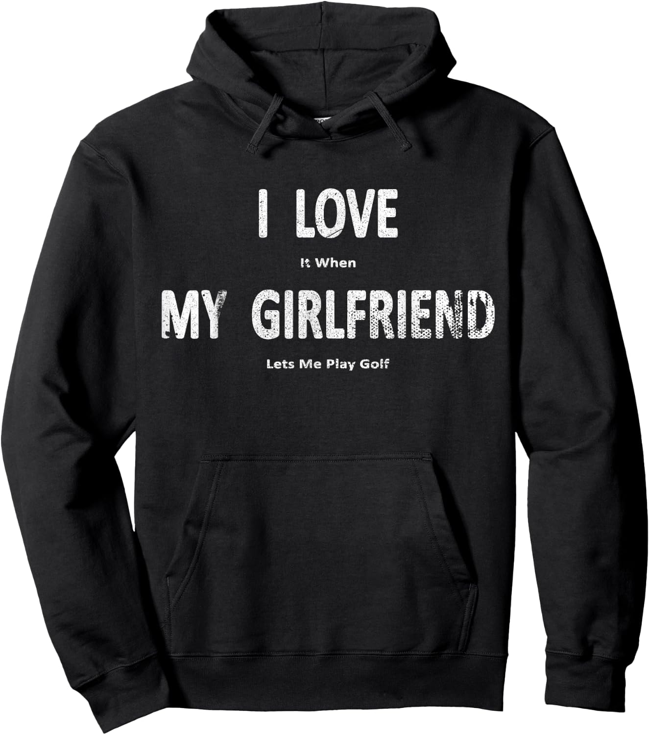 I Love It When My Girlfriend Lets Me Play Golf Funny Hoodie - Hoodie | Black