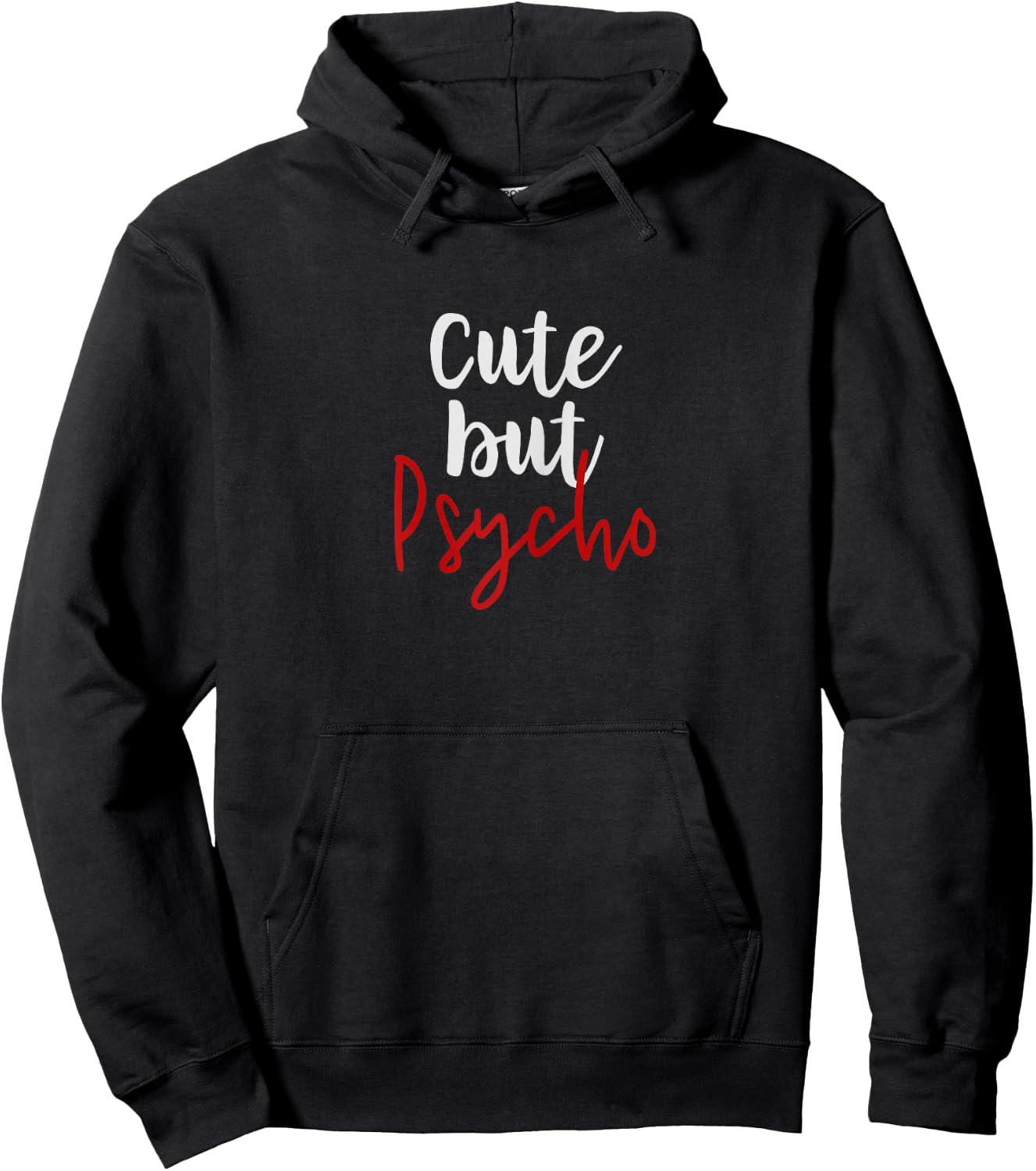 Cute But Psycho Shirt Funny Gift Girlfriend Wife Adult Humor Hoodie - Hoodie | Black