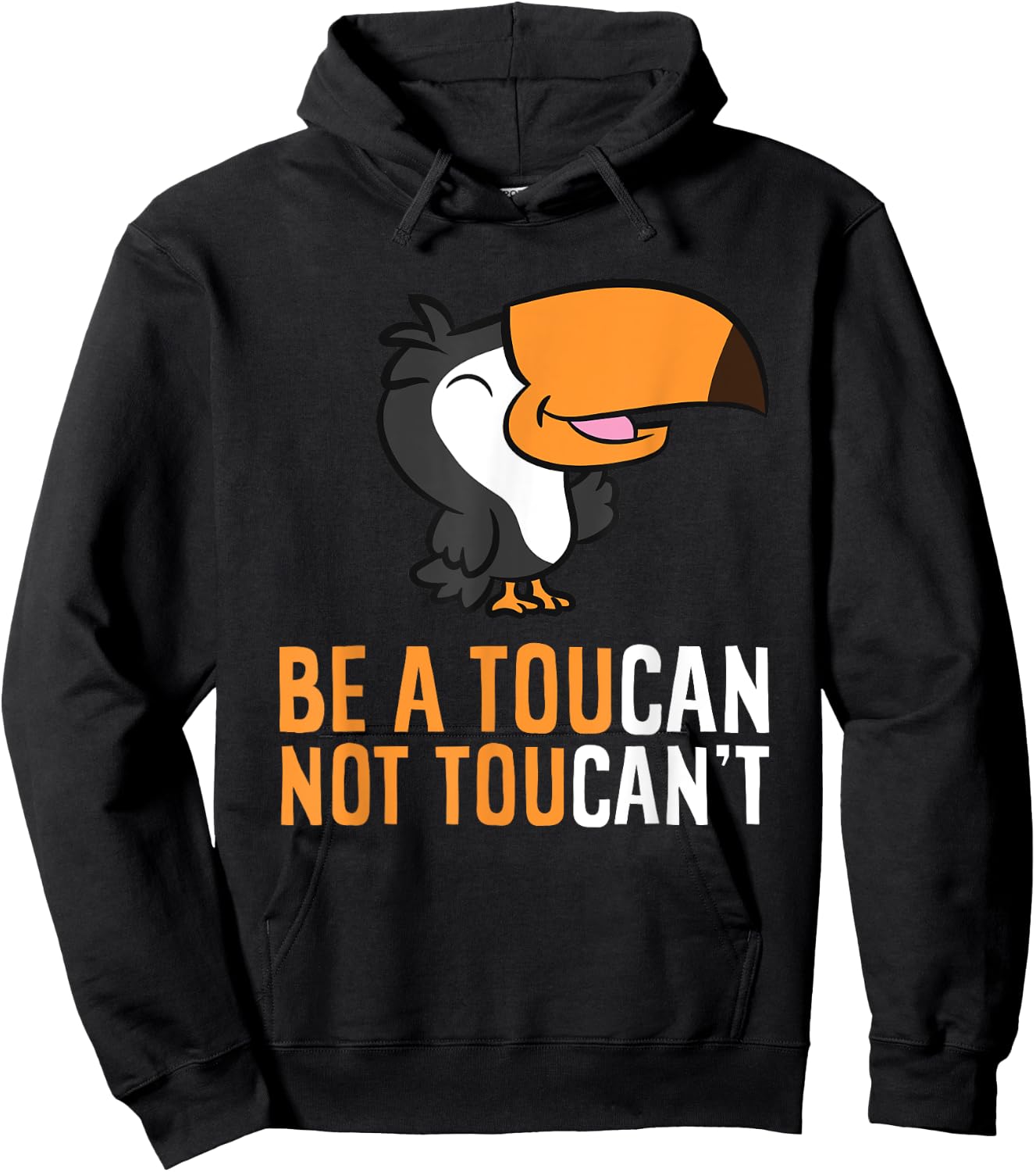 Be A Toucan Not Toucan't Funny Toucan Bird Hoodie - Hoodie | Black