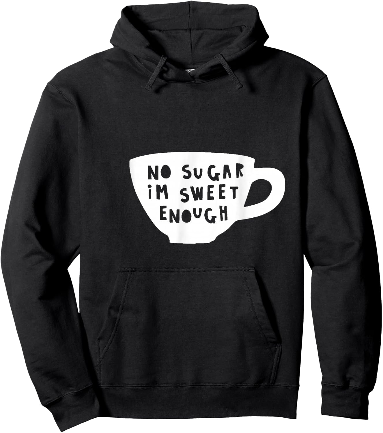 No Sugar I'm Sweet Enough Diabetes Diabetic Humour Design Hoodie - Hoodie | Black