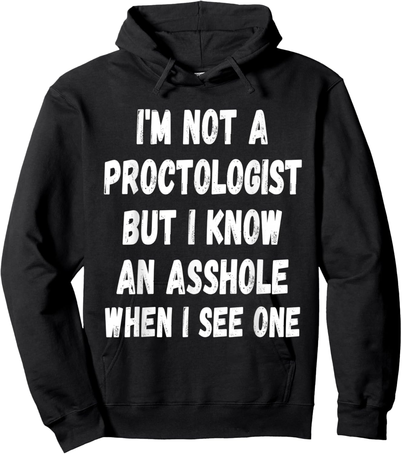 A fun Sarcastic I'm not a Proctologist but I know an.. Hoodie - Hoodie | Black