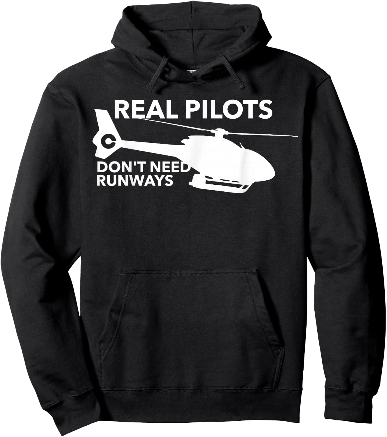 Funny Real Pilots Don't Need Runways Helicopter Pilot Gift Hoodie - Hoodie | Black