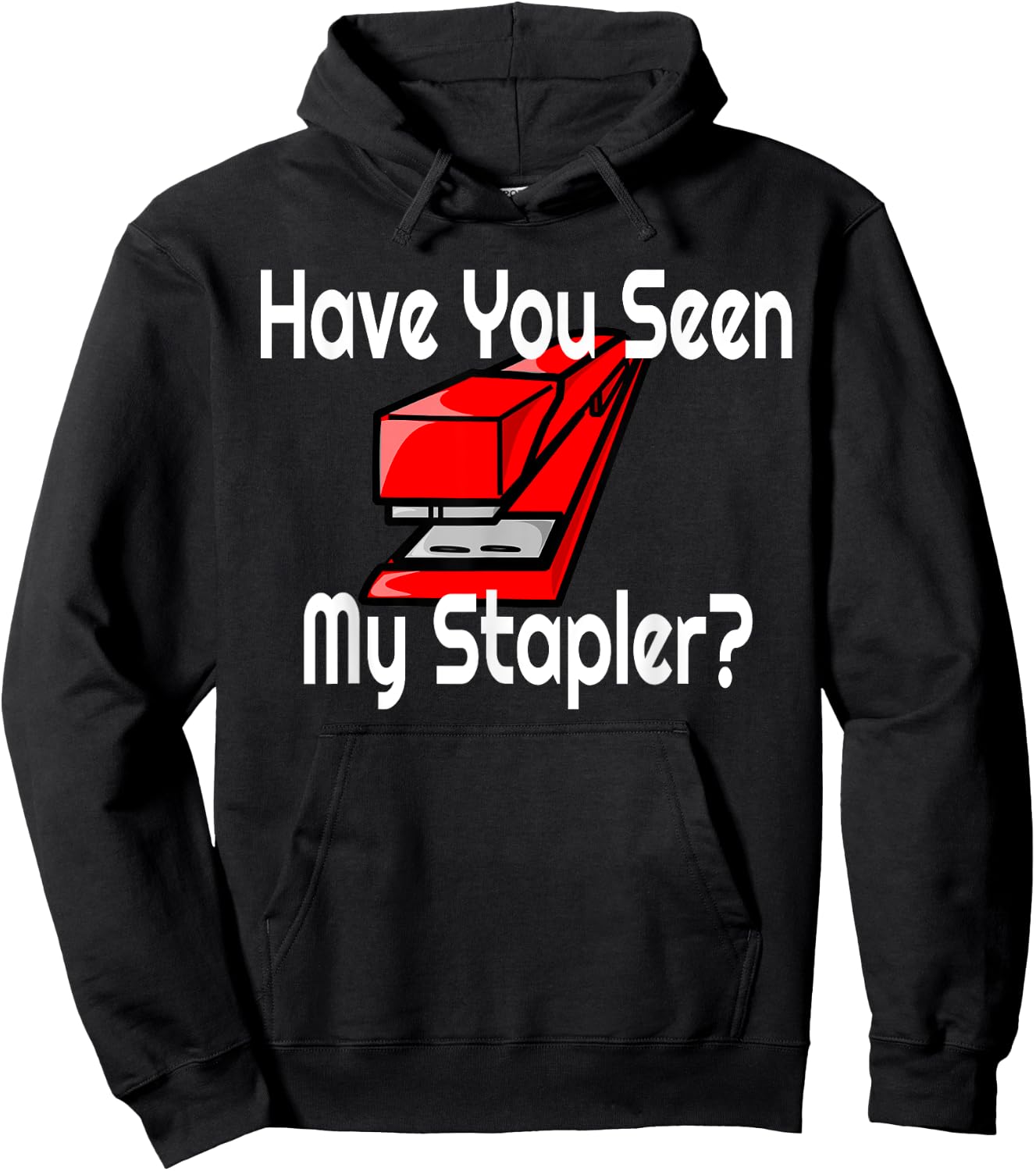 Have You Seen My Red Stapler? Hoodie - Hoodie | Black