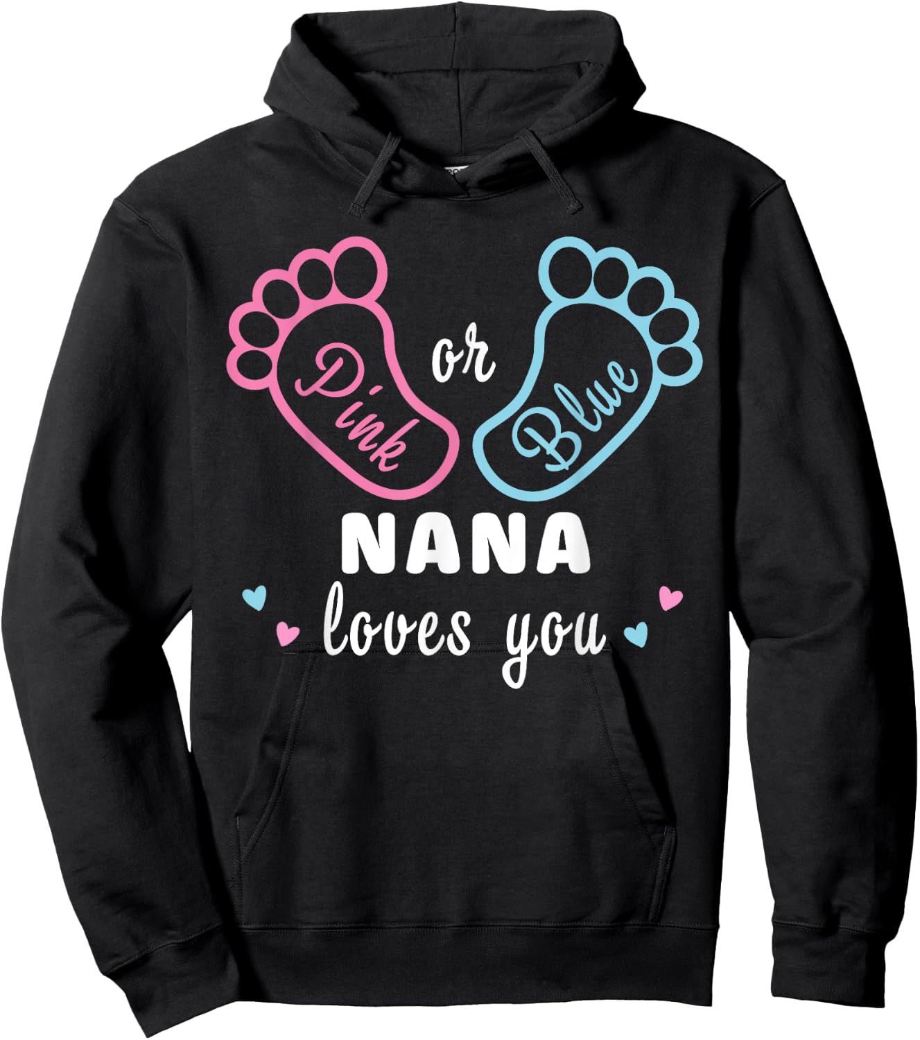 Pink Or Blue Nana Loves You Gender Reveal Hoodie - Hoodie | Black