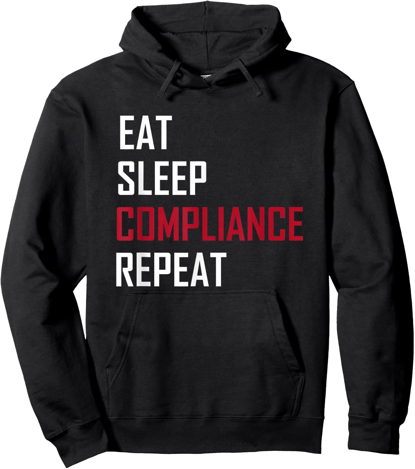 Eat. Sleep. Compliance. Repeat Hoodie - Hoodie | Black
