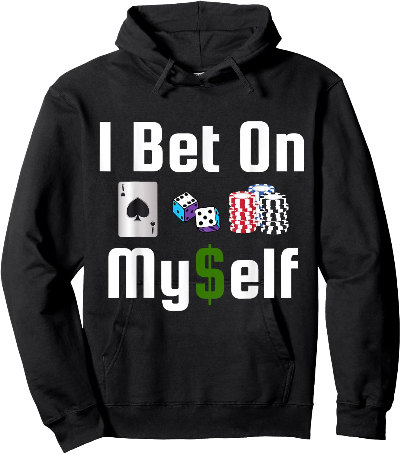 I Bet On Myself Vegas Vacation Casino Slots Poker Gambler Hoodie - Hoodie | Black