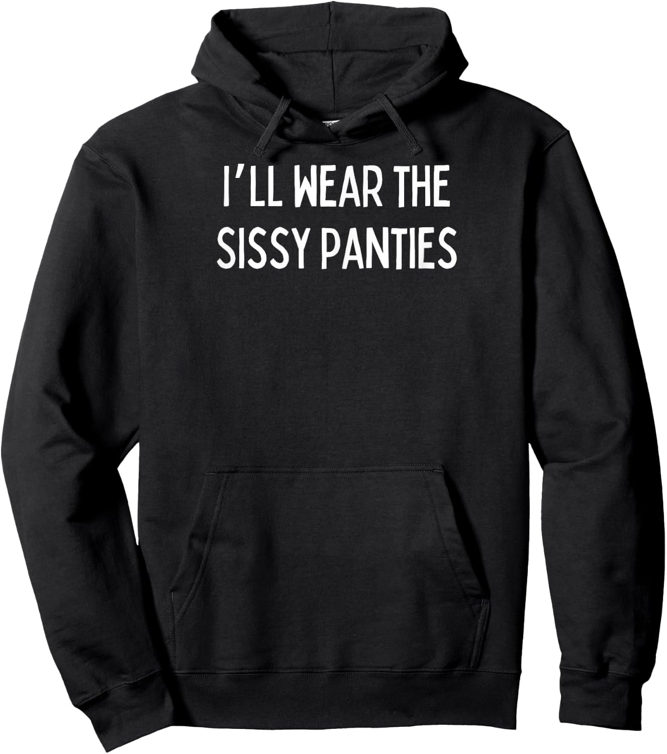 I'll wear the Sissy Panties Hoodie - Hoodie | Black